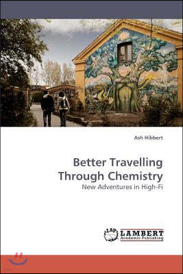 Better Travelling Through Chemistry