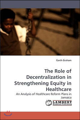 The Role of Decentralization in Strengthening Equity in Healthcare