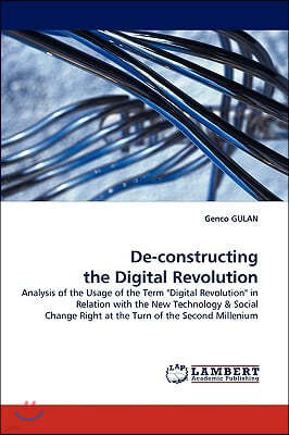 de-Constructing the Digital Revolution