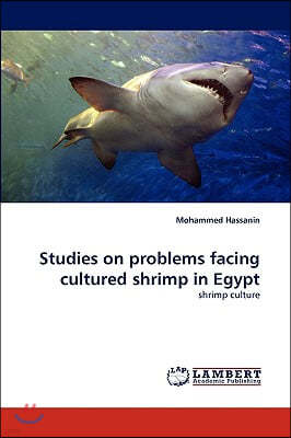 Studies on Problems Facing Cultured Shrimp in Egypt