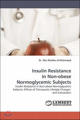 Insulin Resistance in Non-Obese Normoglycemic Subjects