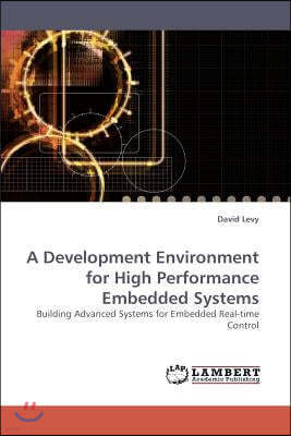 A Development Environment for High Performance Embedded Systems