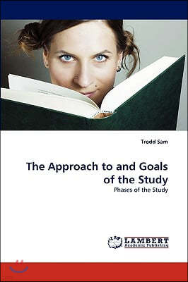 The Approach to and Goals of the Study