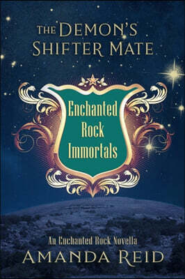 The Demon's Shifter Mate: An Enchanted Rock Immortals Novella