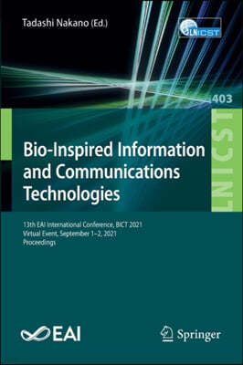 Bio-Inspired Information and Communications Technologies: 13th Eai International Conference, Bict 2021, Virtual Event, September 1-2, 2021, Proceeding