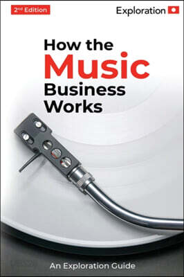 How the Music Business Works: 2nd Edition
