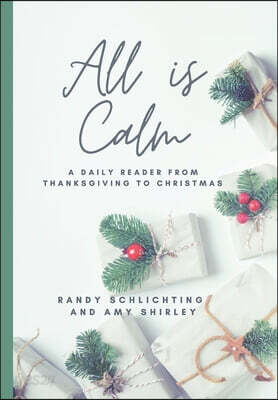 All Is Calm: A Daily Reader From Thanksgiving to Christmas