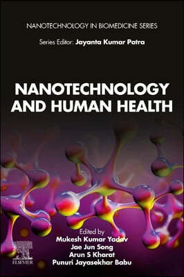 Nanotechnology and Human Health: Current Research and Future Trends