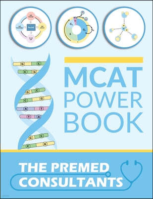 MCAT Powerbook: The Premed Consultants