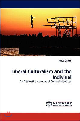 Liberal Culturalism and the Indiviual