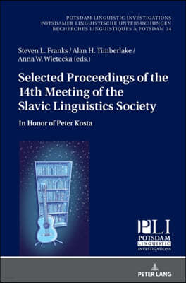 Selected Proceedings of the 14th Meeting of the Slavic Linguistics Society: In Honor of Peter Kosta