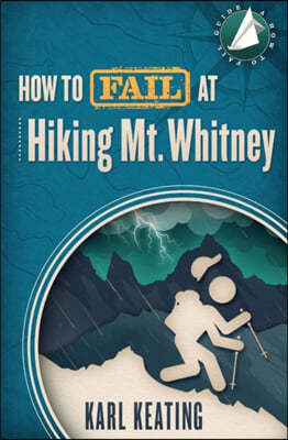 How to Fail at Hiking Mt. Whitney