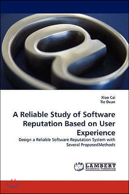 A Reliable Study of Software Reputation Based on User Experience