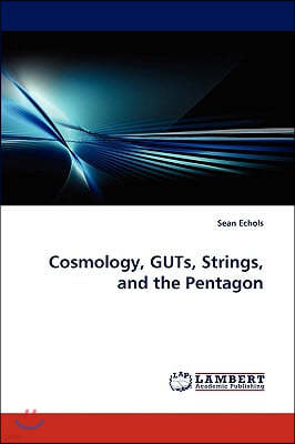 Cosmology, GUTs, Strings, and the Pentagon