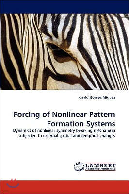 Forcing of Nonlinear Pattern Formation Systems