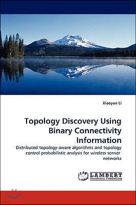 Topology Discovery Using Binary Connectivity Information