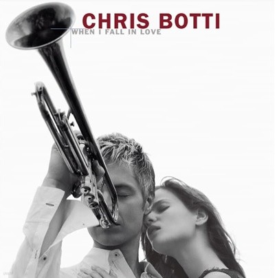 Chris Botti (크리스 보티) - When I Fall In Love