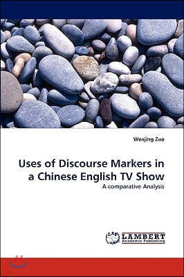 Uses of Discourse Markers in a Chinese English TV Show