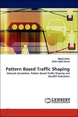 Pattern Based Traffic Shaping