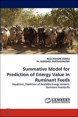 Summative Model for Prediction of Energy Value in Ruminant Feeds