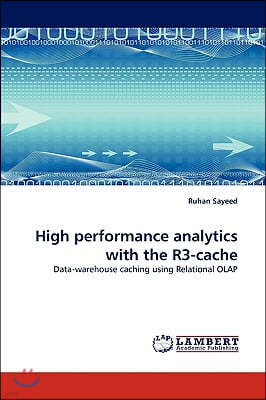 High performance analytics with the R3-cache