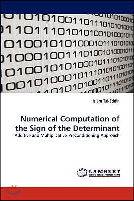 Numerical Computation of the Sign of the Determinant