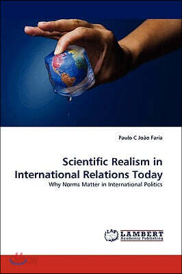 Scientific Realism in International Relations Today