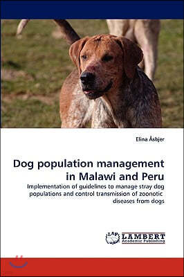 Dog population management in Malawi and Peru