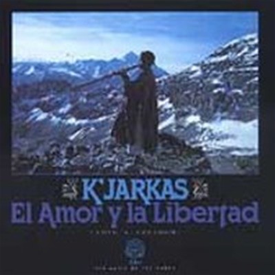 [미개봉] K'Jarkas / El Amor Y La Libertad (사랑과 자유) (수입)