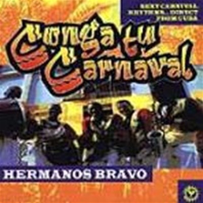[미개봉] Hermanos Bravo / Conga Tu Carnaval (콩가축제) (수입)