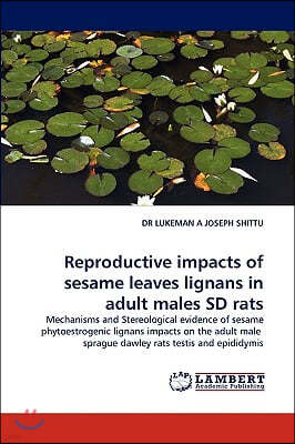 Reproductive Impacts of Sesame Leaves Lignans in Adult Males SD Rats