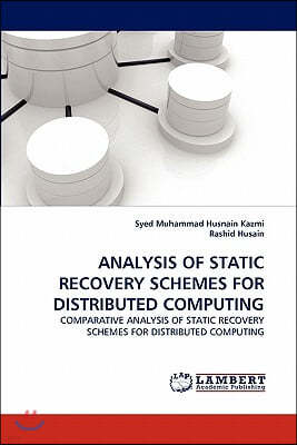 Analysis of Static Recovery Schemes for Distributed Computing