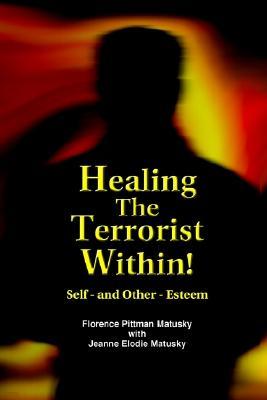 Healing the Terrorist Within! Self- And Other-Esteem