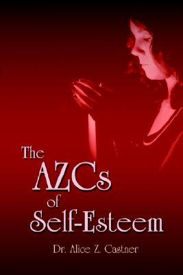 The Azcs of Self-Esteem