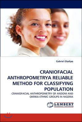 Craniofacial Anthropometrya Reliable Method for Classifying Population