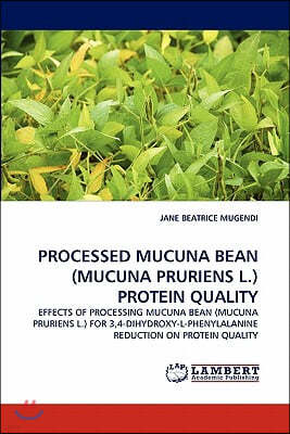 Processed Mucuna Bean (Mucuna Pruriens L.) Protein Quality