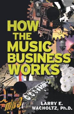 How the Music Business Works