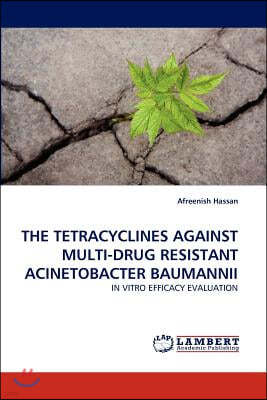 The Tetracyclines Against Multi-Drug Resistant Acinetobacter Baumannii