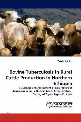 Bovine Tuberculosis in Rural Cattle Production in Northern Ethiopia