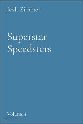 Superstar Speedsters: Volume 1