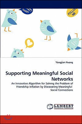 Supporting Meaningful Social Networks