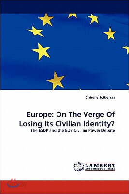 Europe: On The Verge Of Losing Its Civilian Identity?