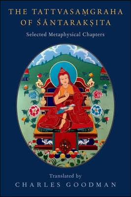 The Tattvasa?graha of ??ntarak?ita: Selected Metaphysical Chapters