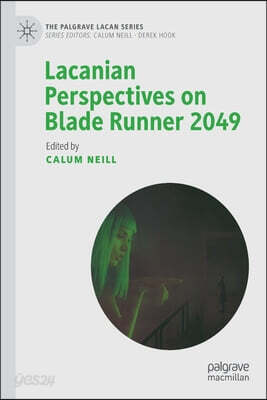 Lacanian Perspectives on Blade Runner 2049