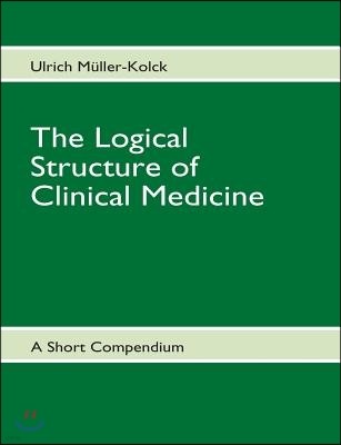 The Logical Structure of Clinical Medicine