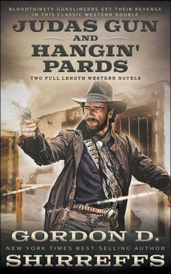 Judas Gun and Hangin' Pards: Two Full Length Western Novels