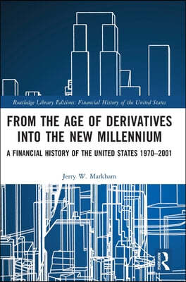 From the Age of Derivatives into the New Millennium