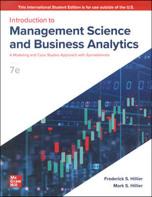 Introduction to Management Science and Business Analytics, 7/E