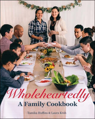 Wholeheartedly - A Family Cookbook