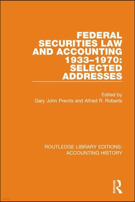 Federal Securities Law and Accounting 1933-1970: Selected Addresses